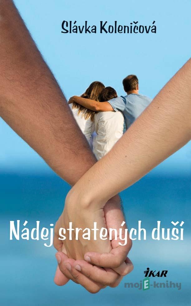 Nádej stratených duší - Slávka Koleničová Nádej stratených duší - Slávka Koleničová