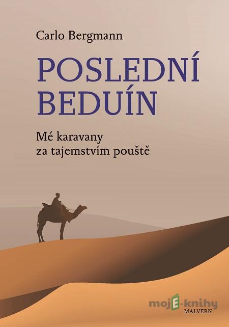 Poslední beduín - Carlo Bergmann Poslední beduín - Carlo Bergmann