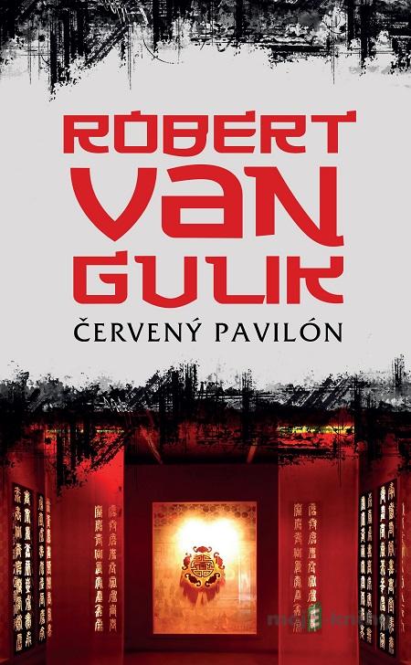 Červený pavilón - Robert van Gulik Červený pavilón - Robert van Gulik