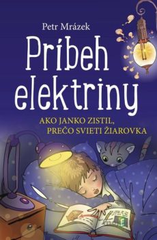 Príbeh elektriny - Petr Mrázek, Aleš Čuma (ilustrácie)