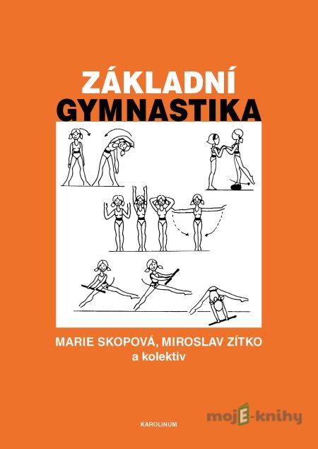 Základní gymnastika - Marie Skopová Základní gymnastika - Marie Skopová