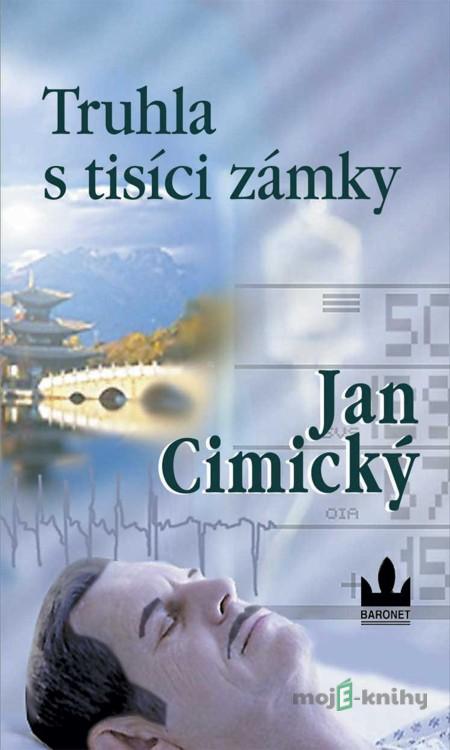 Truhla s tisíci zámky - Jan Cimický Truhla s tisíci zámky - Jan Cimický