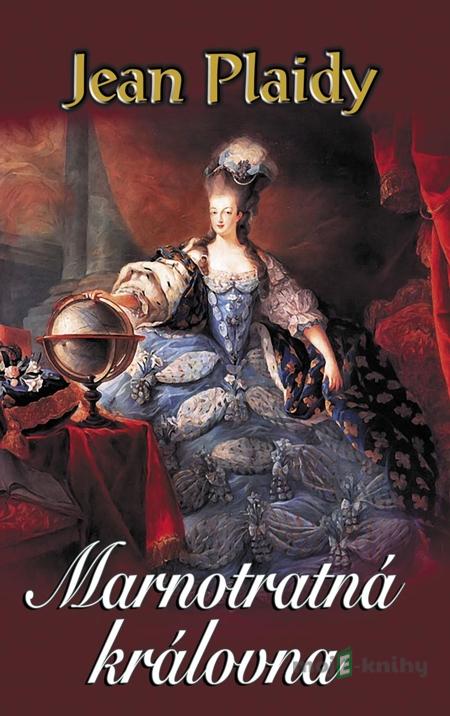 Marnotratná královna - Jean Plaidy Marnotratná královna - Jean Plaidy