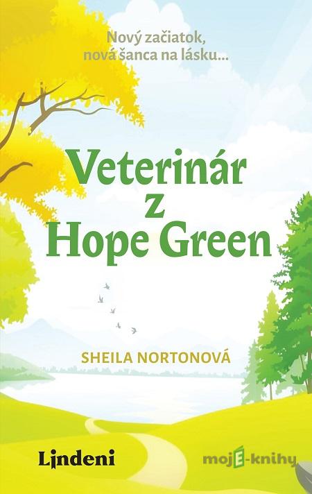 Veterinár z Hope Green - Sheila Norton Veterinár z Hope Green - Sheila Norton