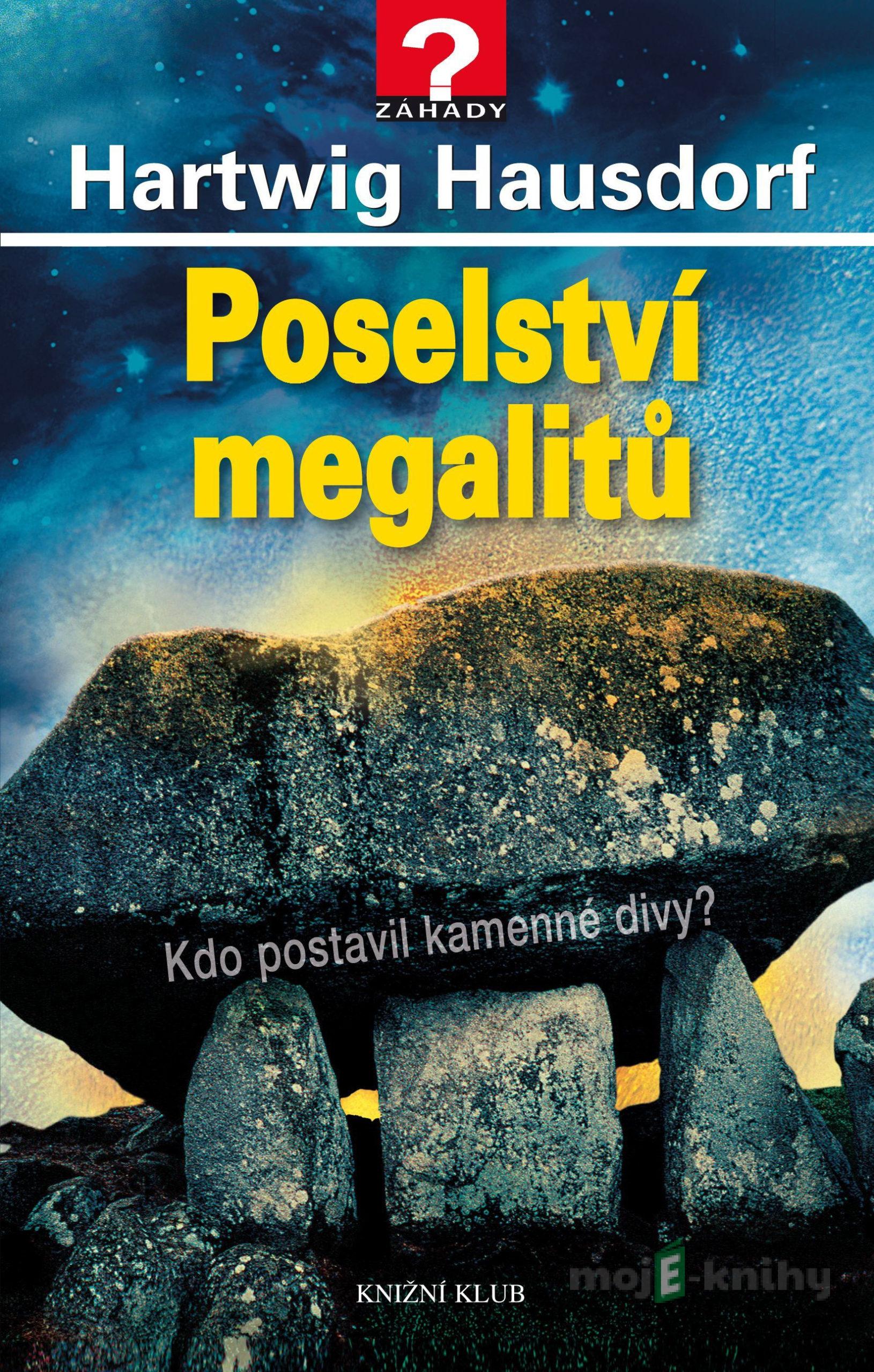 Poselství megalitů - Hartwig Hausdorf Poselství megalitů - Hartwig Hausdorf