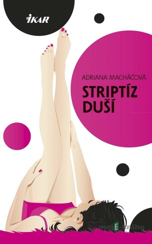 Striptíz duší - Adriana Macháčová