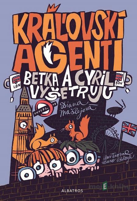 Kráľovskí agenti - Diana Mašlejová Kráľovskí agenti - Diana Mašlejová