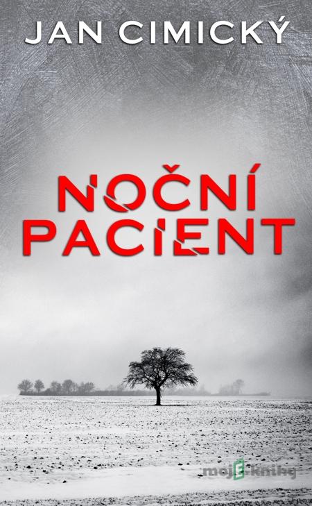 Noční pacient - Jan Cimický Noční pacient - Jan Cimický
