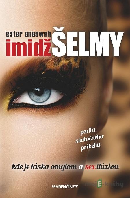 Imidž šelmy - Ester Anaswah Imidž šelmy - Ester Anaswah