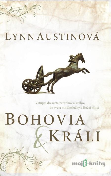 Bohovia a králi - Lynn Austin Bohovia a králi - Lynn Austin