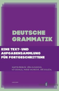 Deutsche Grammatik - Marie Vachková, Martin Šemelík, Věra Kloudová, Vít Dovalil, Jiří Doležal
