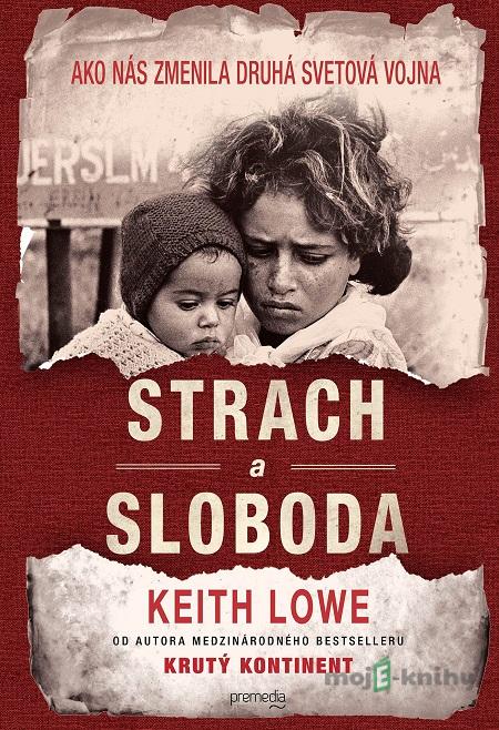 Strach a sloboda - Keith Lowe Strach a sloboda - Keith Lowe