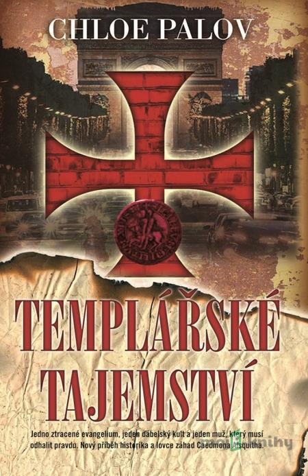Templářské tajemství - Chloe Palov Templářské tajemství - Chloe Palov
