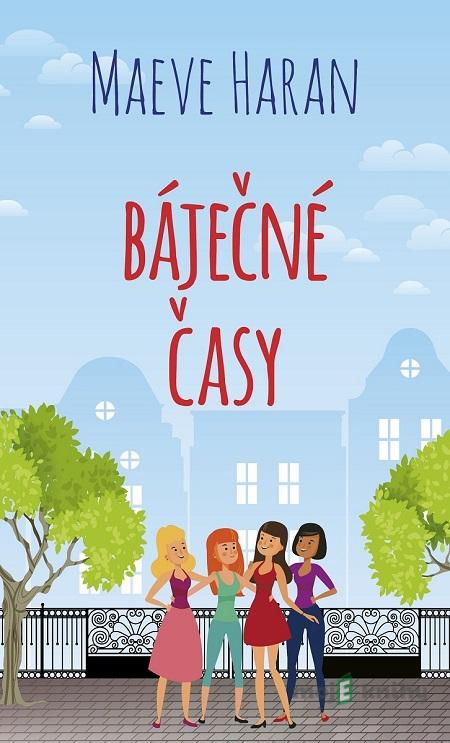 Báječné časy - Maeve Haran Báječné časy - Maeve Haran