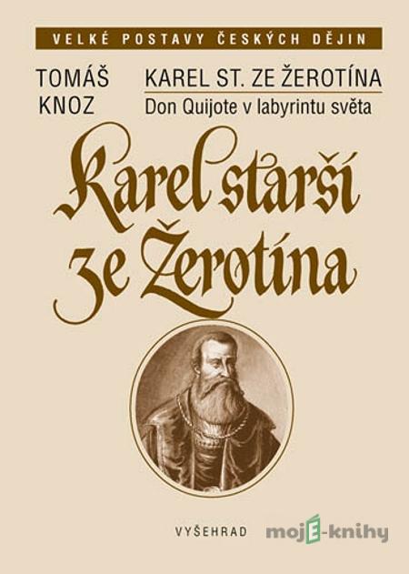 Karel st. Ze Žerotína - Tomáš Knoz Karel st. Ze Žerotína - Tomáš Knoz