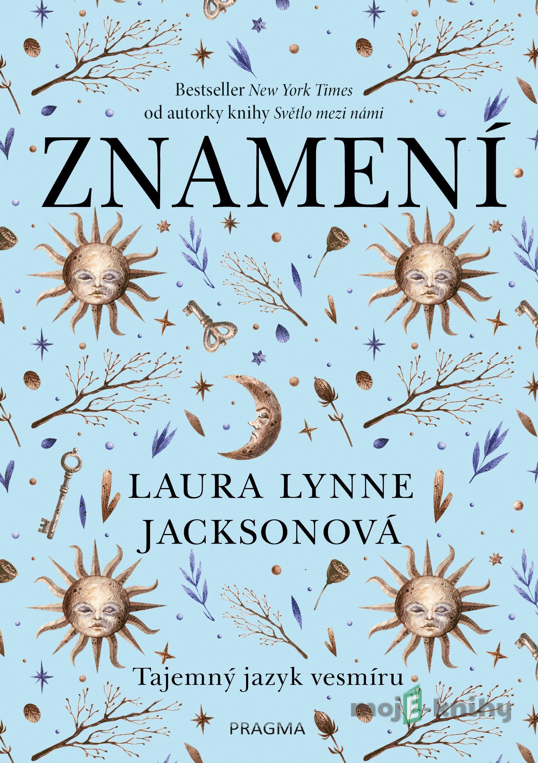 Znamení: Tajemný jazyk vesmíru - Lynne Laura Jackson Znamení: Tajemný jazyk vesmíru - Lynne Laura Jackson