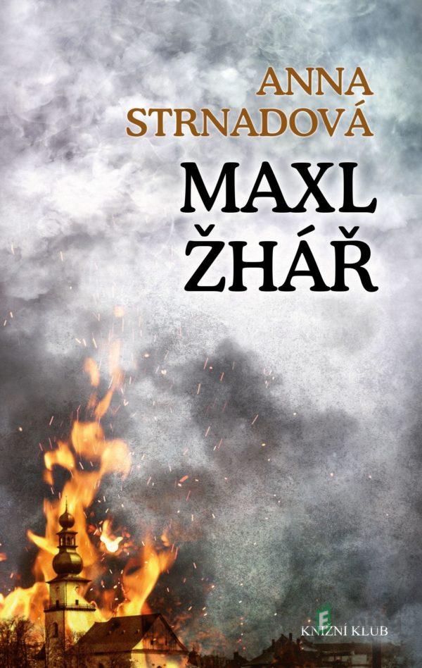 Maxl žhář - Anna Strnadová