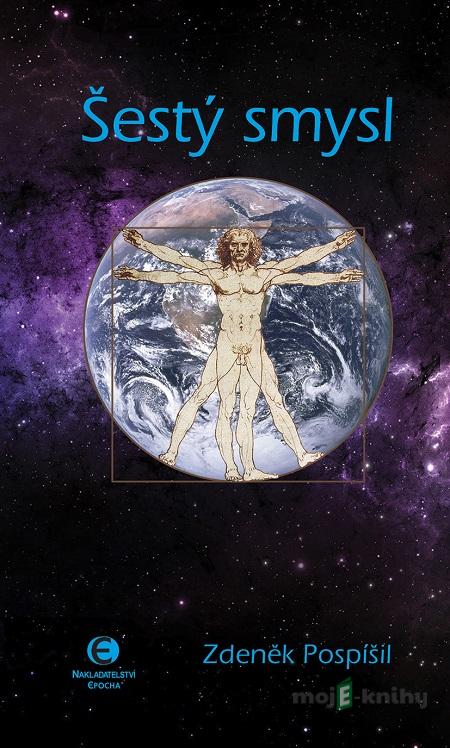 Šestý smysl - Zdeněk Pospíšil Šestý smysl - Zdeněk Pospíšil