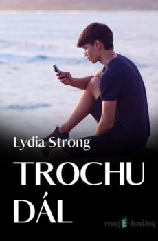 Trochu dál - Lydia Strong
