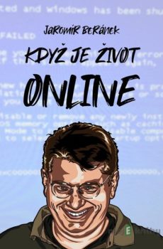 Když je život online - Jaromír Beránek