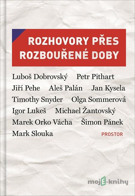 Rozhovory přes rozbouřené doby - Eva Bobůrková, Jiří Leschtina, Petr Placák, Petr Vizina Rozhovory přes rozbouřené doby - Eva Bobůrková, Jiří Leschtina, Petr Placák, Petr Vizina