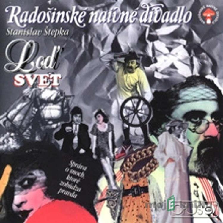 Loď Svet - Správa o snoch, ktoré zobúdzajú pravdu - Stanislav Štepka Loď Svet - Správa o snoch, ktoré zobúdzajú pravdu - Stanislav Štepka