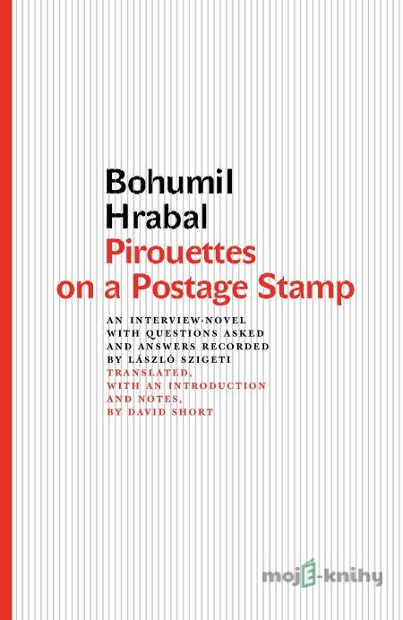 Pirouettes on a Postage Stamp - Bohumil Hrabal Pirouettes on a Postage Stamp - Bohumil Hrabal