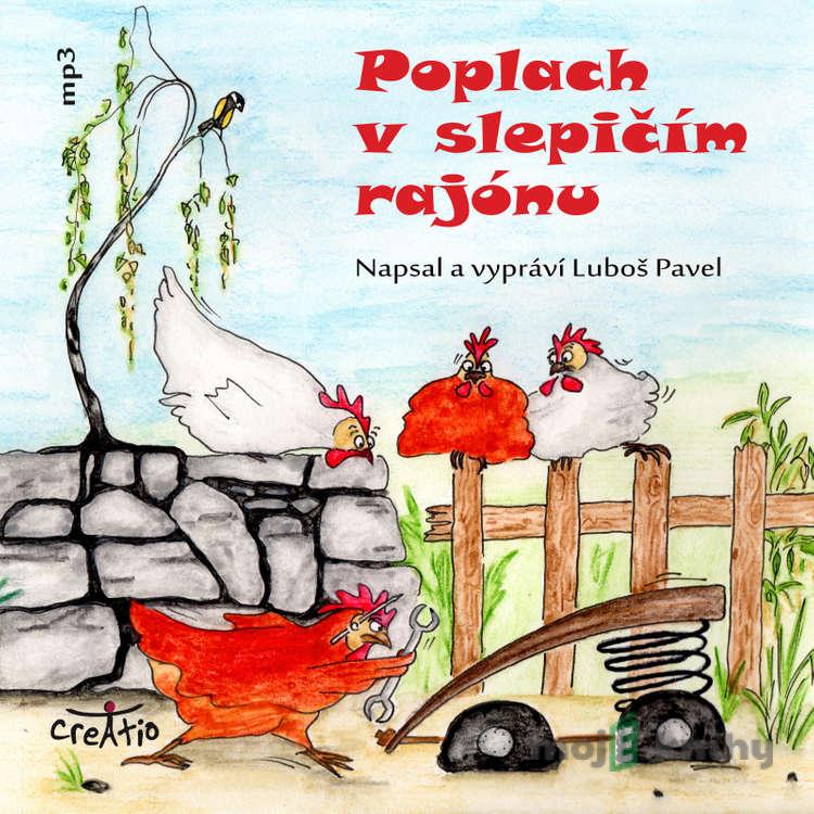 Poplach v slepičím rajónu - Luboš Pavel Poplach v slepičím rajónu - Luboš Pavel