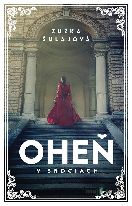 Oheň v srdciach - Zuzka Šulajová Oheň v srdciach - Zuzka Šulajová
