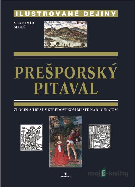 Prešporský pitaval - Vladimír Segeš Prešporský pitaval - Vladimír Segeš
