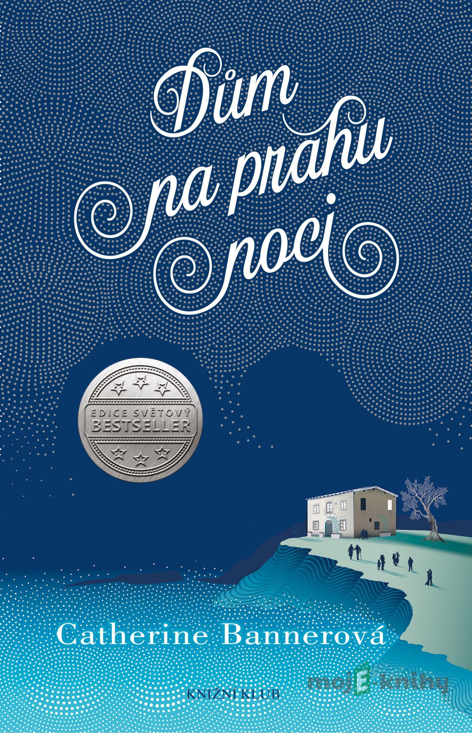 Dům na prahu noci - Catherine Banner Dům na prahu noci - Catherine Banner