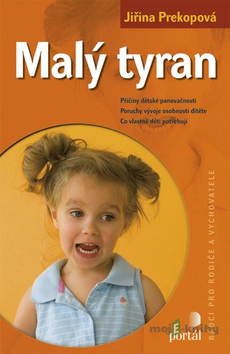 Malý tyran - Jiřina Prekopová Malý tyran - Jiřina Prekopová