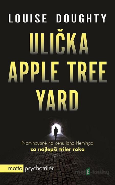 Ulička Apple Tree Yard - Louise Doughty Ulička Apple Tree Yard - Louise Doughty