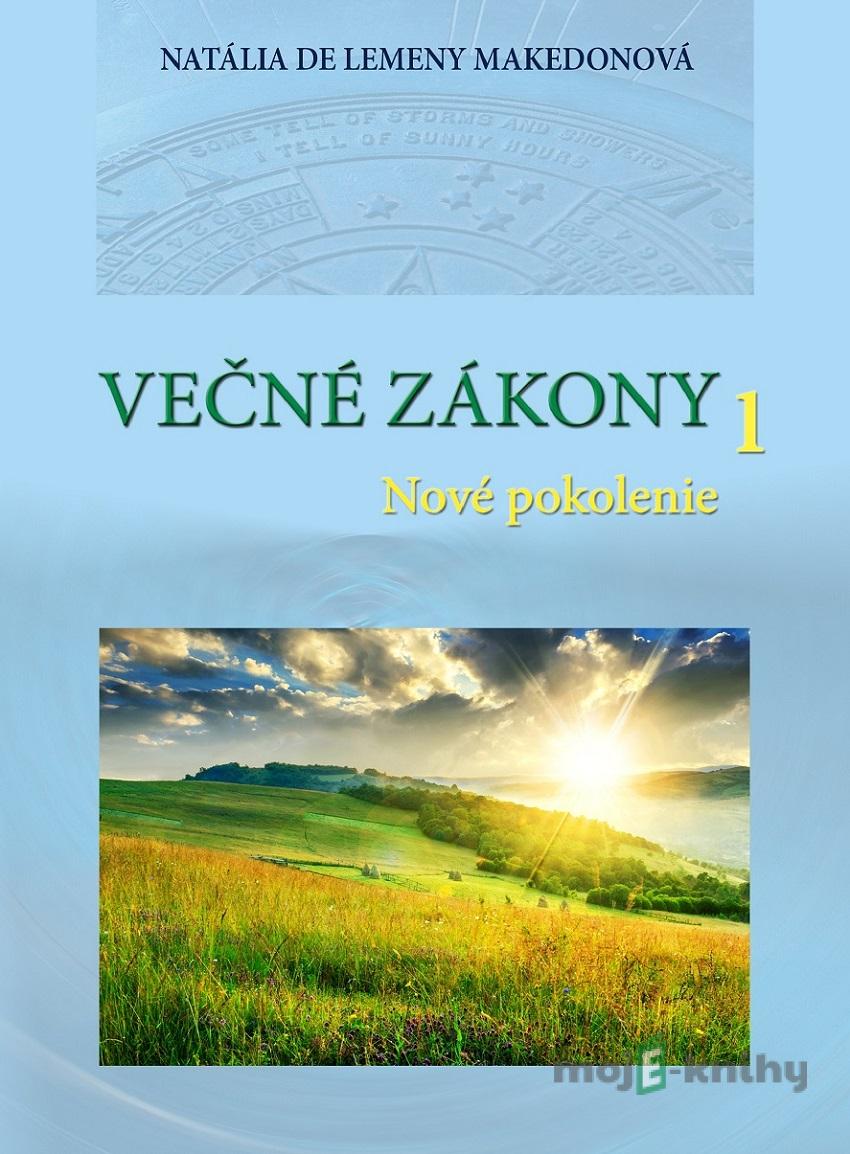 Večné zákony 1 - Natália de Lemeny Makedonová Večné zákony 1 - Natália de Lemeny Makedonová