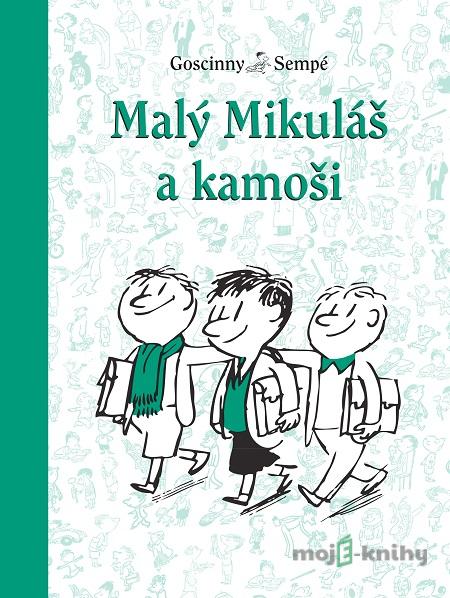 Malý Mikuláš a kamoši - René Goscinny, Jean-Jacques Sempé Malý Mikuláš a kamoši - René Goscinny, Jean-Jacques Sempé