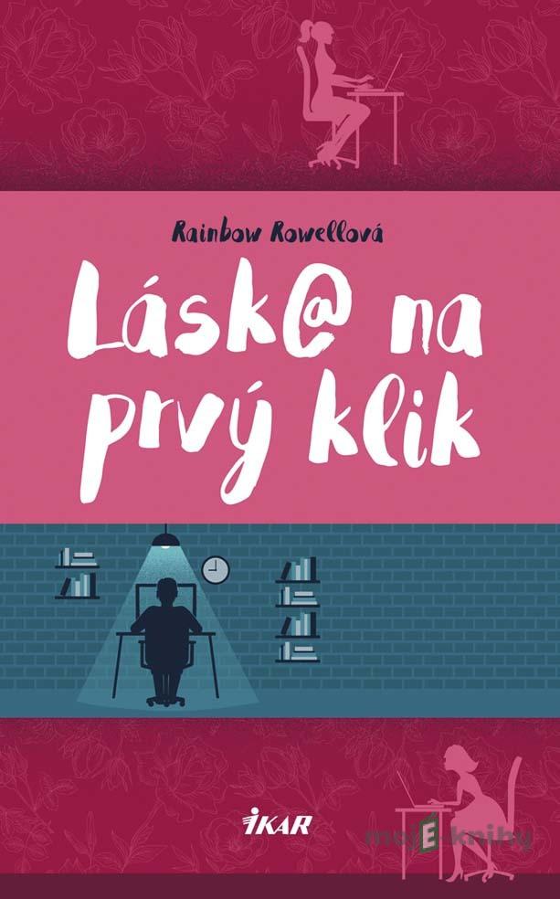 Láska na prvý klik - Rainbow Rowell Láska na prvý klik - Rainbow Rowell