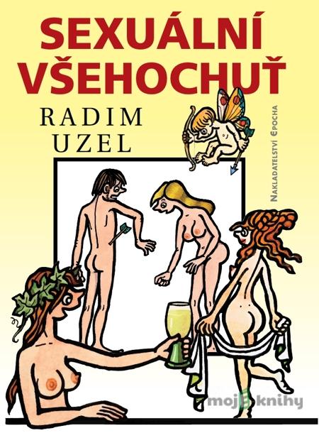 Sexuální všehochuť - Radim Uzel Sexuální všehochuť - Radim Uzel