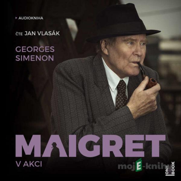 Maigret v akci - Georges Simenon