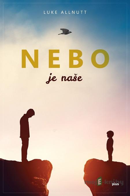 Nebo je naše - Luke Allnutt Nebo je naše - Luke Allnutt