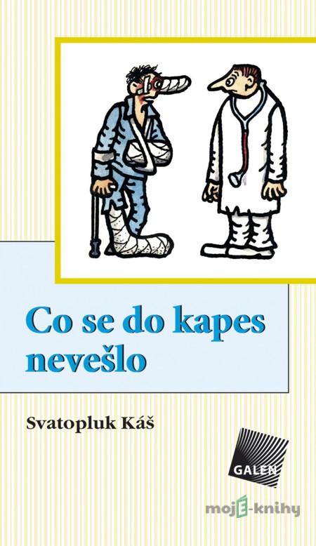Co se do kapes nevešlo - Svatopluk Káš Co se do kapes nevešlo - Svatopluk Káš