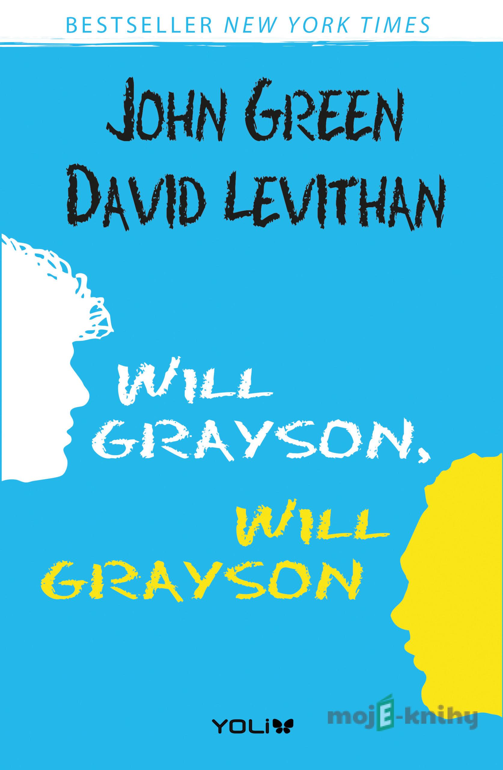 Will Grayson, Will Grayson - John Green, David Levithan Will Grayson, Will Grayson - John Green, David Levithan