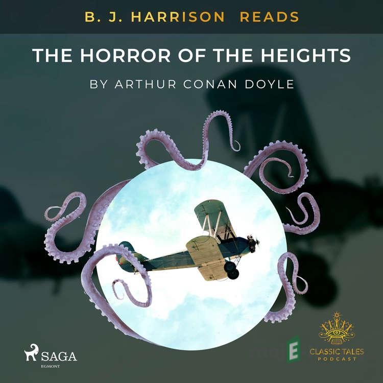 B. J. Harrison Reads The Horror of the Heights (EN) - Arthur Conan Doyle B. J. Harrison Reads The Horror of the Heights (EN) - Arthur Conan Doyle