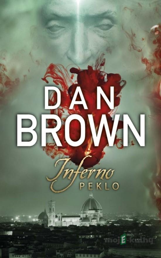 Inferno - Peklo - Dan Brown Inferno - Peklo - Dan Brown