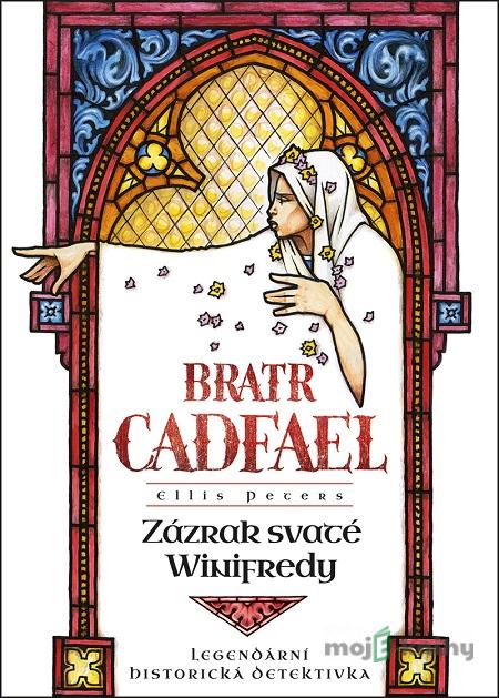 Zázrak svaté Winifredy - Ellis Peters Zázrak svaté Winifredy - Ellis Peters