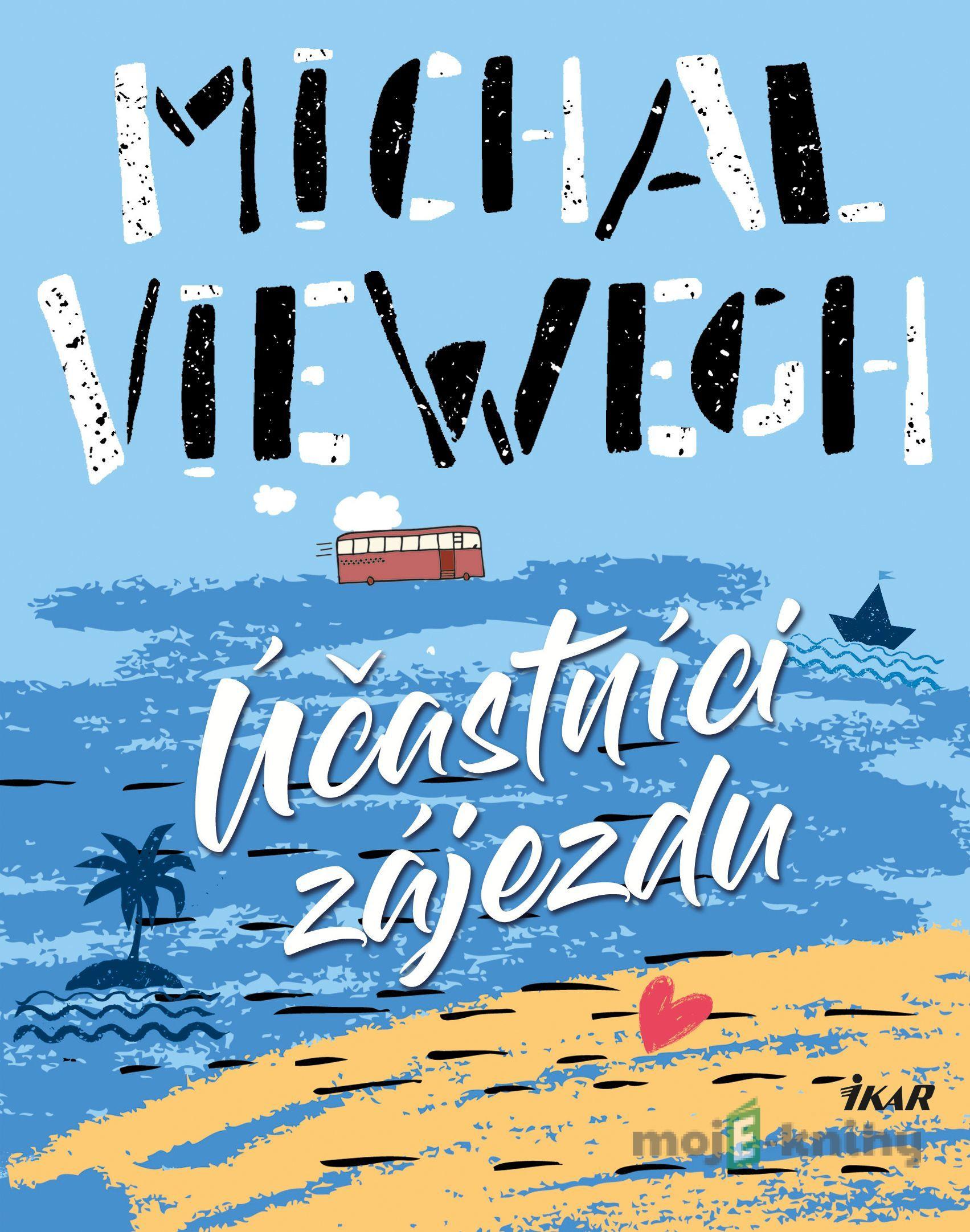 Účastníci zájezdu - Michal Viewegh Účastníci zájezdu - Michal Viewegh