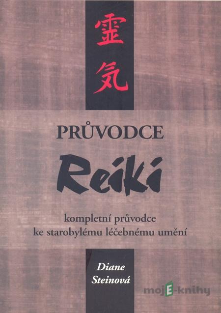 Průvodce reiki - Diane Steinová Průvodce reiki - Diane Steinová