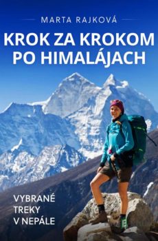 Krok za krokom po Himalájach - Marta Rajková