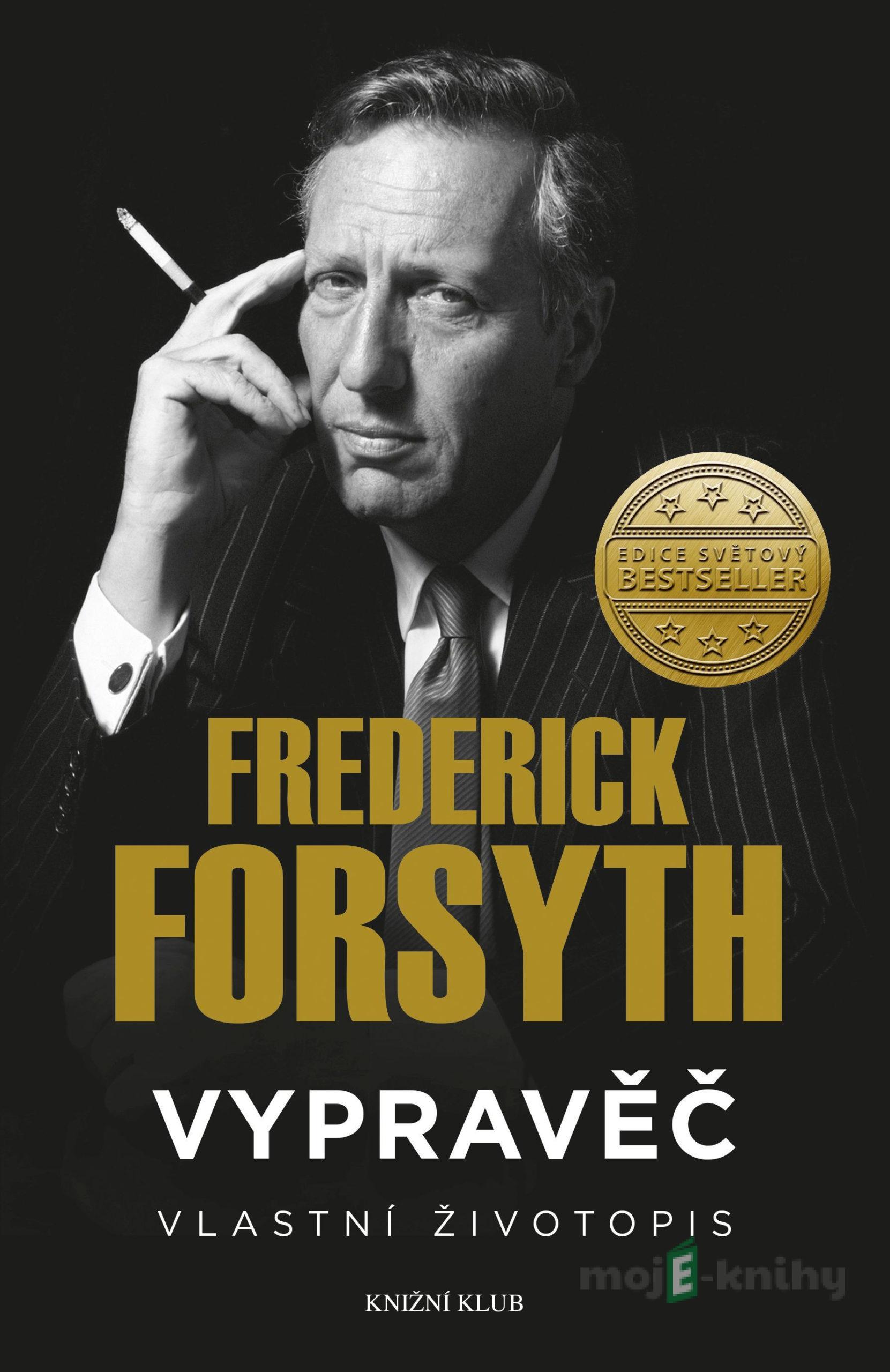 Vypravěč: Vlastní životopis - Frederick Forsyth Vypravěč: Vlastní životopis - Frederick Forsyth