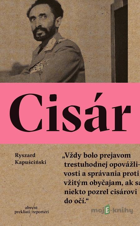 Cisár - Ryszard Kapuściński Cisár - Ryszard Kapuściński