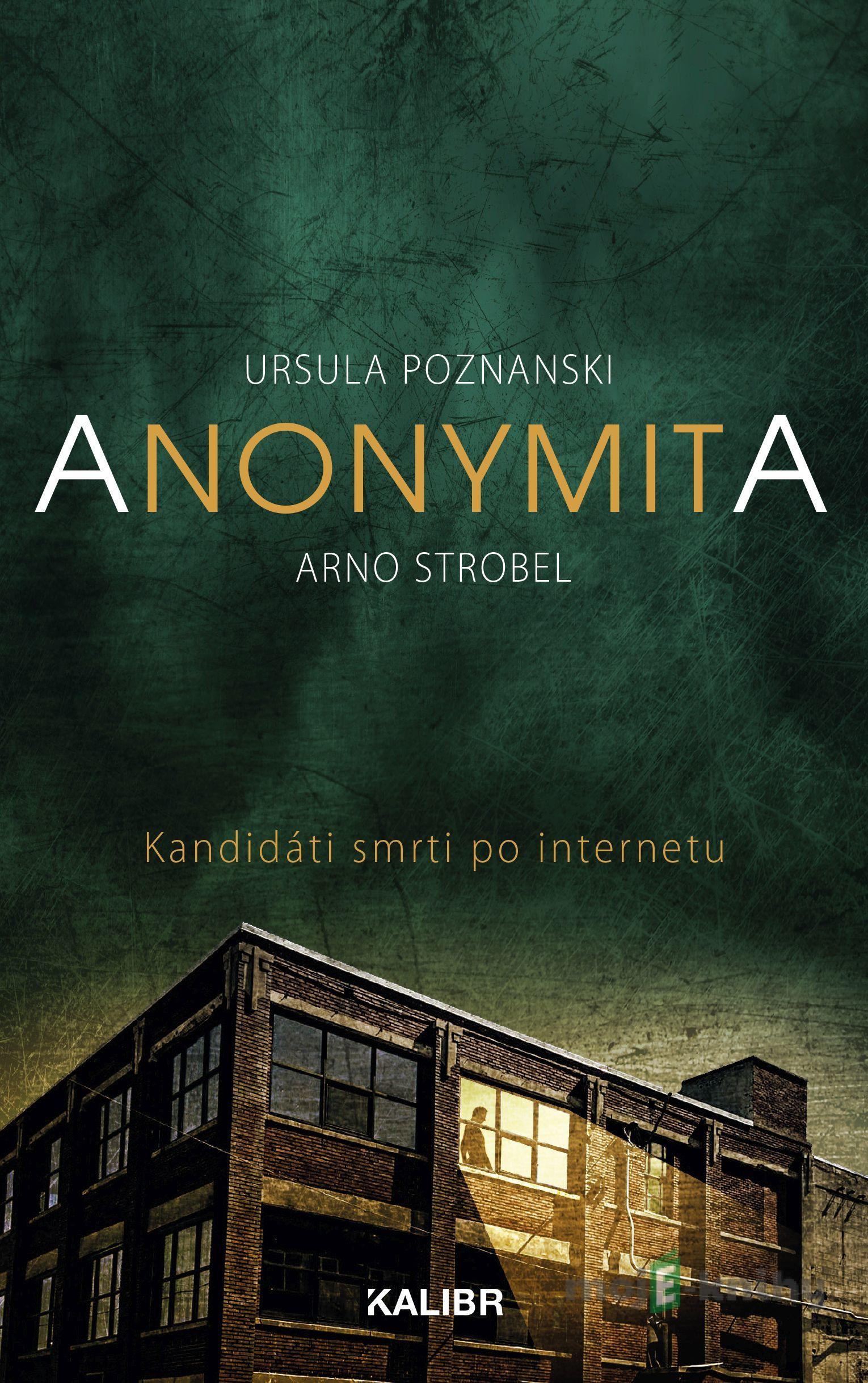 Anonymita - Ursula Poznanski, Arno Strobel Anonymita - Ursula Poznanski, Arno Strobel